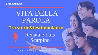 Vita della Parola. Tra storie&testimonianze: Renata e Luis Scarpino