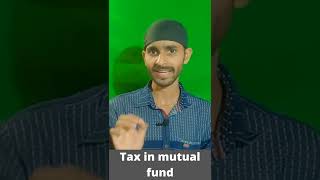 tax on mutual funds in India | income tax on mutual funds in india