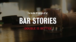 BAR STORIES by Ivan Pikulev