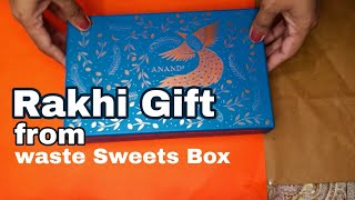 Unbelievable Raksha Bandhan Gift: Transforming Waste Sweets Box #sweetboxcraft