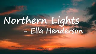 Ella Henderson - Northern Lights Lyrics