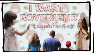 I want boyfriend (parent reaction) compilations