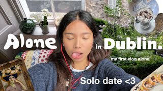 i take myself on a date in Dublin..