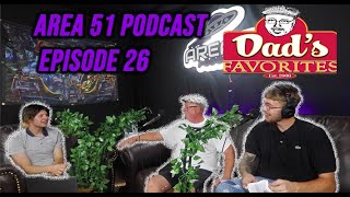 The ORGIN of Dad's Favorite's, Coaching Youth Sports & More | Area 51 Podcast Episode 26