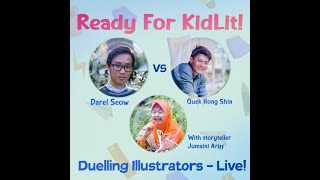 Ready for KidLit - Duelling Illustrators Live! with Darel Seow, Quek Hong Shin and Jumaini Ariff