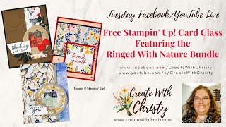 Free Stampin' Up! Card Class - Featuring the Ringed With Nature Bundle