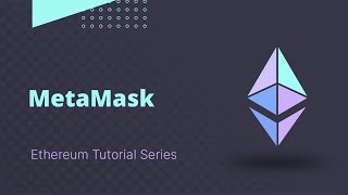 Ethereum - Tutorial 8 - MetaMask Wallet