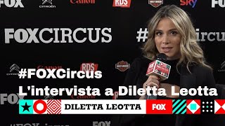 #FOXCircus, intervista a Diletta Leotta