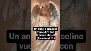 piccolo  angelo con amore ti dice..(ascolta 🪽❣️) #cartomanzia #tarocchi #shortsvideo #angeli