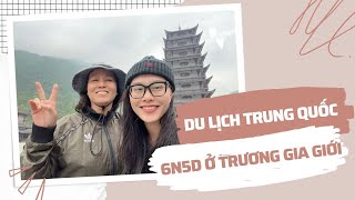 TRUNG QUỐC - PHƯỢNG HOÀNG CỔ TRẤN, TRƯƠNG GIA GIỚI CHUYẾN ĐI 6N5Đ