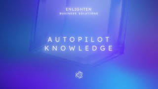 Enlighten Autopilot Knowledge