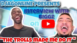 Interview with Biggz - "The Trolls Made Me Do It"