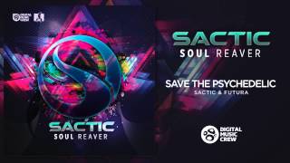 Sactic & Futura - Save The Psychedelic