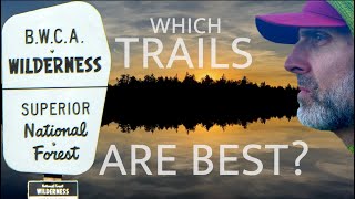 Which BWCA Hiking Trails Are Best?