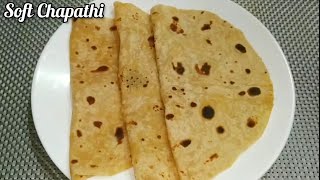 Soft Chapathi Recipe | How to make Soft Chapathi for Beginners ಮೃದುವಾದ ಚಪಾತಿ ಮಾಡುವ ಸುಲಭ ವಿಧಾನ