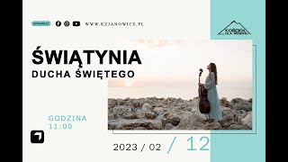 ŚWIĄTYNIA DUCHA ŚWIĘTEGO | Jan Gwiazda | 12.02.2023r.