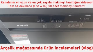 Arçelik çamaşır, kurutma ve bulaşık makineleri ile buzdolapları incelemesi (En uzun video - 1s 4dk)