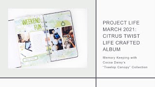 Project Life March 2021 Process Video - Life Crafted Album (Memory Keeping with Cocoa Daisy)