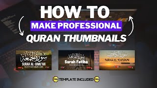 How to make Professional Quranic Video Tumbnail (SIMPLE AND EASY) | With Free Template