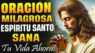 ORACIÓN MILAGROSA AL ESPÍRITU SANTO: LLÉNANOS CON TU SANIDAD DIVINA