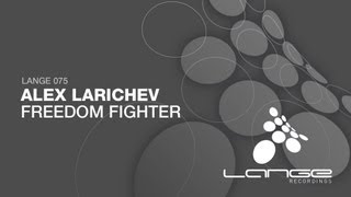 Alex Larichev - Freedom Fighter (Original Mix)