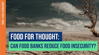 Food for Thought: Can Food Banks Reduce Food Insecurity? | Did You Know? | THRIVE