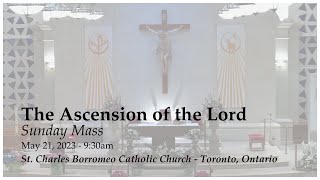 May 21, 2023: Sunday Mass | The Ascension of the Lord