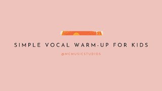 Simple Vocal Warm-up for Kids | MC Music Studios