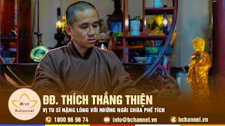 Vị tu sĩ nặng lòng với những ngôi chùa phế tích | Bchannel