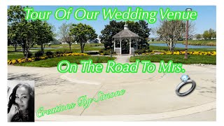 😃TOUR OF OUR WEDDING VENUE⛪️ 💍 SIMONES WEDDING VLOG~ ON THE ROAD TO MRS.