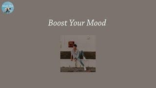 Boost Your Mood  - indie pop chill mix