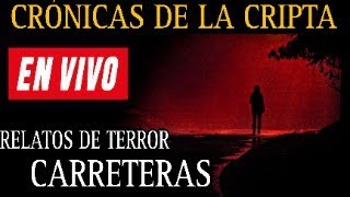 LES RELATO ATERRADORAS HISTORIAS DE HORROR SUCEDIDAS EN CARRETERAS Y PLATICA NOCTURNA