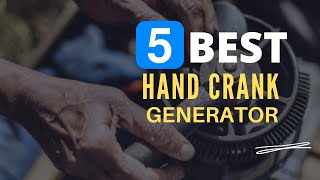 ⭕ Top 5 Best Hand Crank Generator 2024 [Review and Guide]