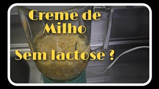 Creme de Milho S/Lactose preparado em um Minuto?