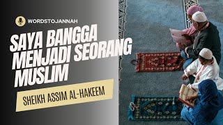 Saya Bangga Menjadi Seorang Muslim-Sheikh Assim Al-Hakeem #dakwah #motivationalquotes