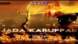 Jada Karuppar || SS VKV || SK Entertainment Crew || SS Entertainment Crew || Devotional 2022