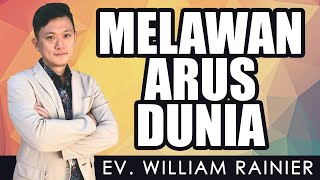 EV. WILLIAM RAINIER | MELAWAN ARUS DUNIA