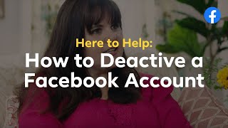 Here to Help: How to Deactivate or Delete a Facebook Account