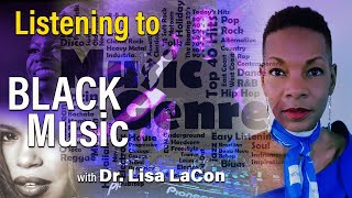 Listening to All Genres of Black Music with Dr. Lisa