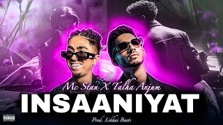 `INSAANIYAT" - 'MC STAN X TALHA ANJUM ( MUSIC VIDEO ) PROD. LIKHAI BEATS