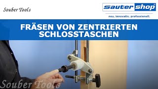 Fräsen von zentrierten Schlosstaschen | Souber Tools | sautershop