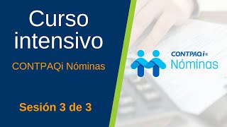 CONTPAQi Nóminas CURSO INTENSIVO - Sesión 3