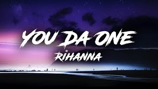 Rihanna - You Da One (Lyrics) | You know how to love me hard I won't lie I'm falling hard