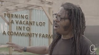 Transforming a Vacant Lot into a Community Farm