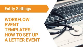 GoodX Web App - Workflow Event Templates: How to Set up a Letter Event
