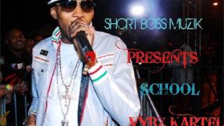 VYBZ KARTEL - SCHOOL [SHORT BOSS MUZIK] AUG 2013 @DJ-YOUNGBUD