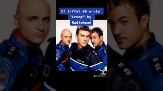 If Eiffel 65 wrote Creep by Radiohead #shorts