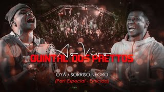 Oyá - Sorriso Negro - Part. Emicida - Quintal dos Prettos - [DVD Oficial]