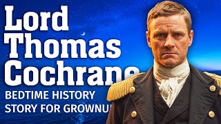 💤 The Sleepy History of Lord Thomas Cochrane ⛵ Told to Sound of Rain | History Bedtime Story