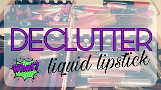 Makeup Declutter 2018: Liquid Lipsticks/Veronika Shares